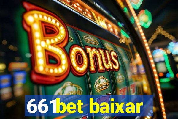 661bet baixar